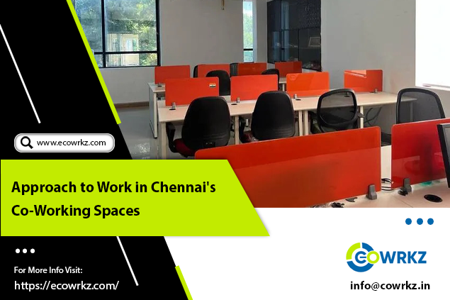 Read more about the article Approach to Work in Chennai’s Co-Working Spaces
